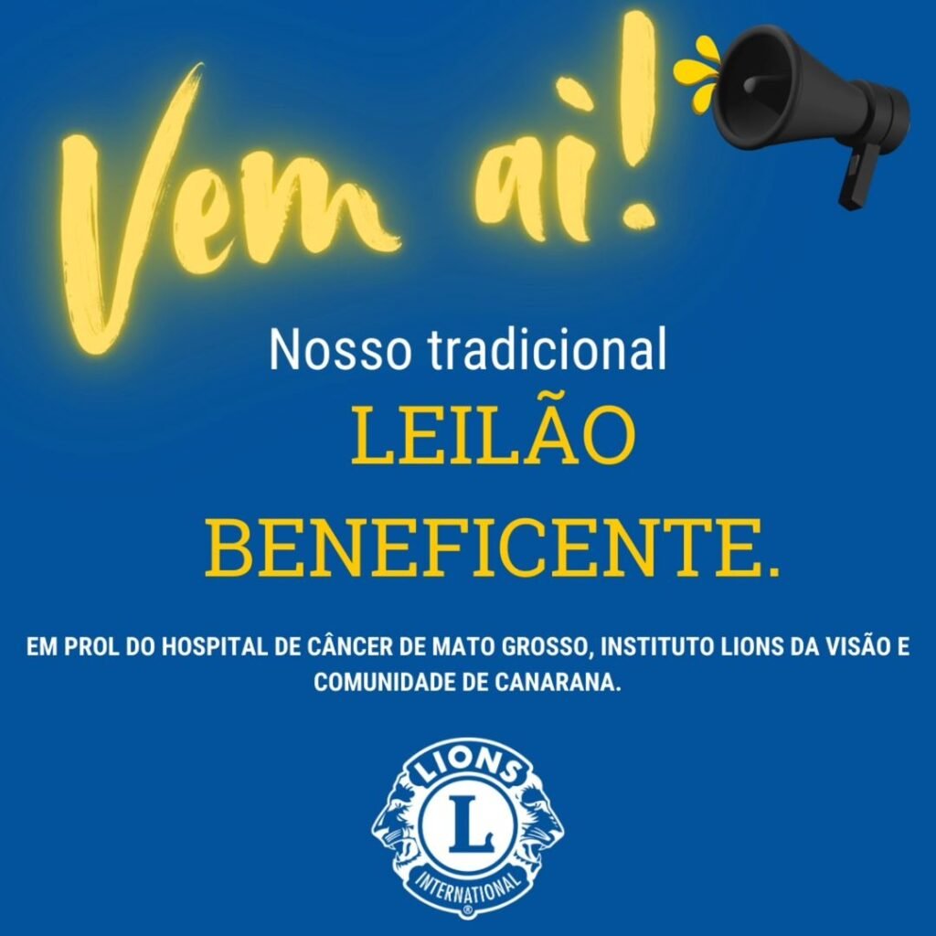 Vem aí: Tradicional Leilão Beneficente do Lions Club Canarana!