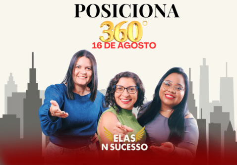 Evento “Posiciona 360°” chega a Cuiabá para impulsionar mulheres que querem empreender com propósito
